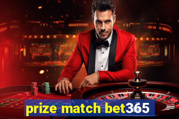 prize match bet365